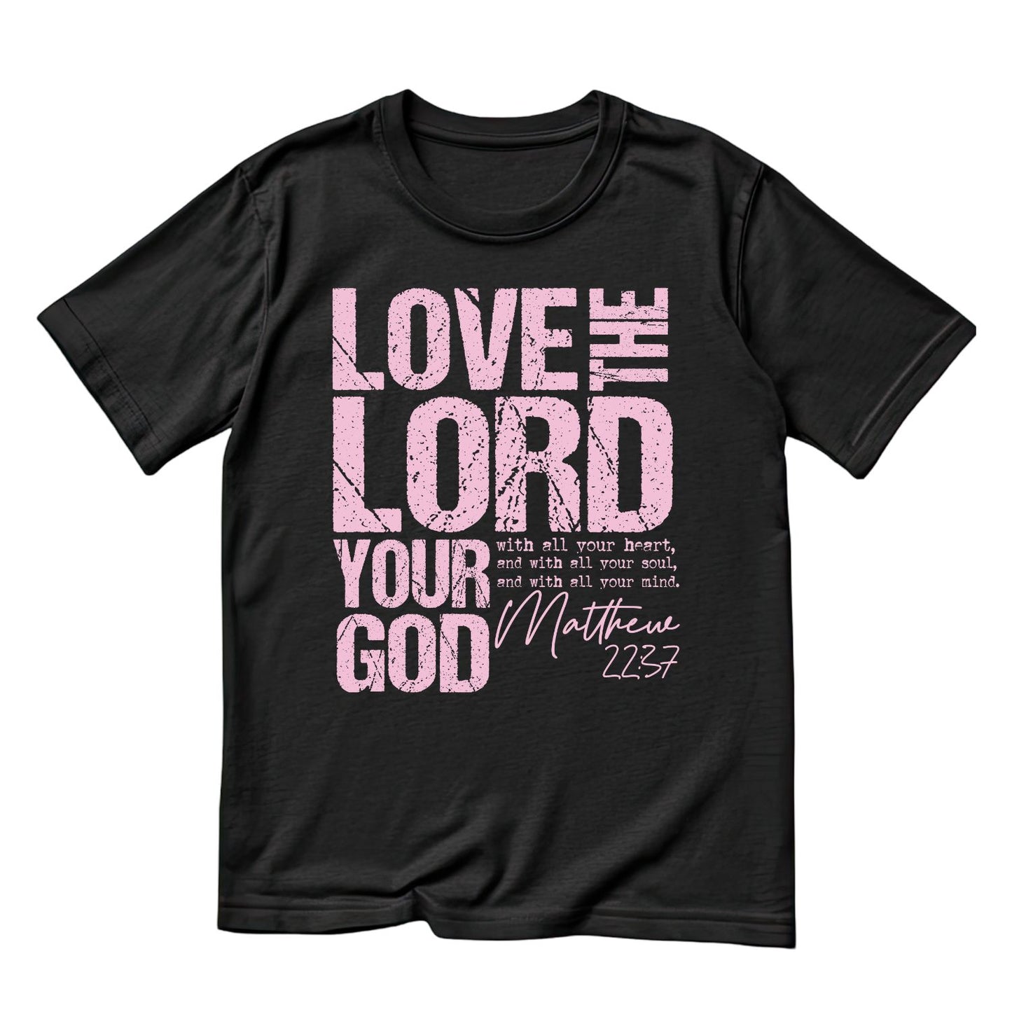 Love The Lord Your God T-Shirt | Faith Graphic Tee | Jesus Shirt