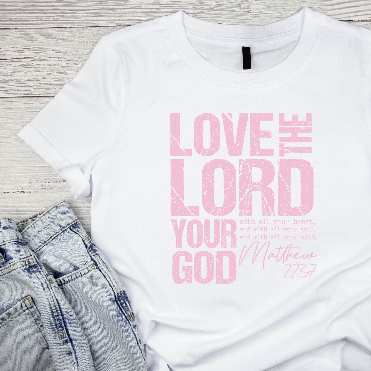 Love The Lord Your God T-Shirt | Faith Graphic Tee | Jesus Shirt