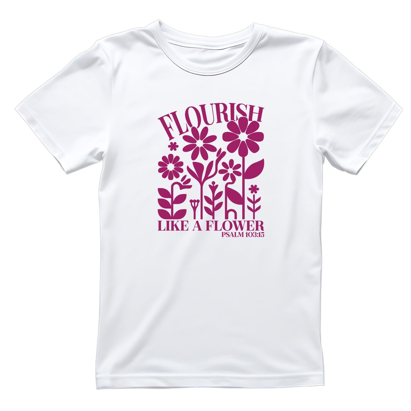 Flourish Like A Flower T-Shirt | Faith Graphic Tee | Jesus God Shirt
