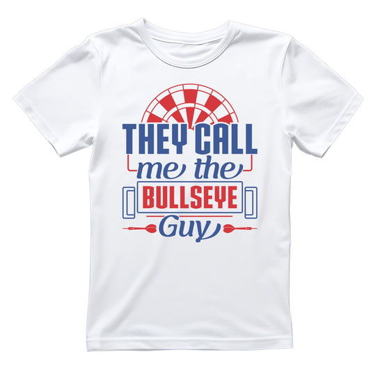 They Call Me The Bullseye Guy T-Shirt | Darts Graphic Tee | Sports Shirt