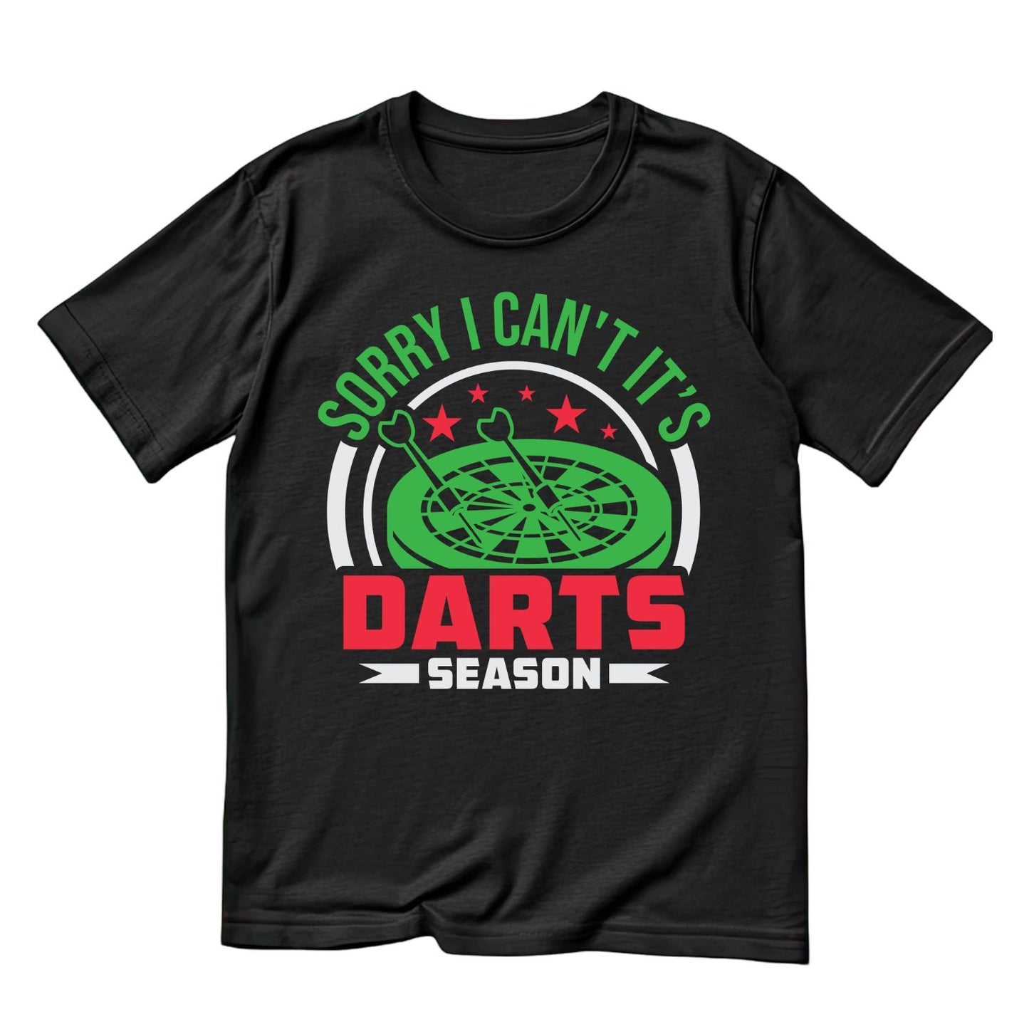 Sorry I Can’t It’s Darts Season T-Shirt | Darts Graphic Tee | Sports Shirt