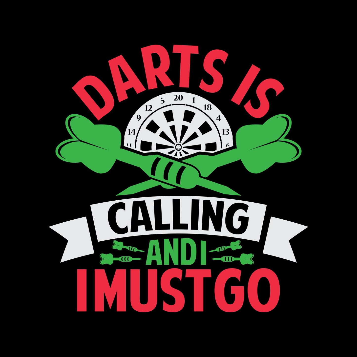 Darts Is Calling And I Must Go T-Shirt | Darts Graphic Tee | Sports Shirt