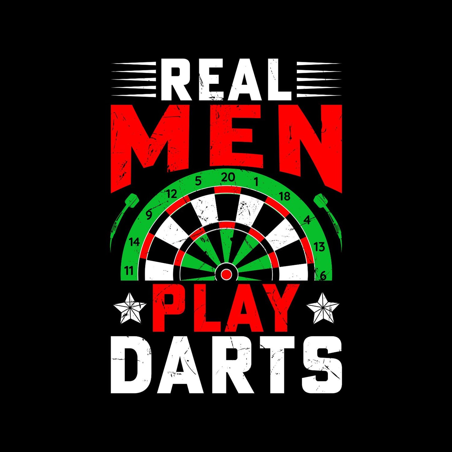 Real Men Play Darts T-Shirt | Darts Graphic Tee | Sports Shirt