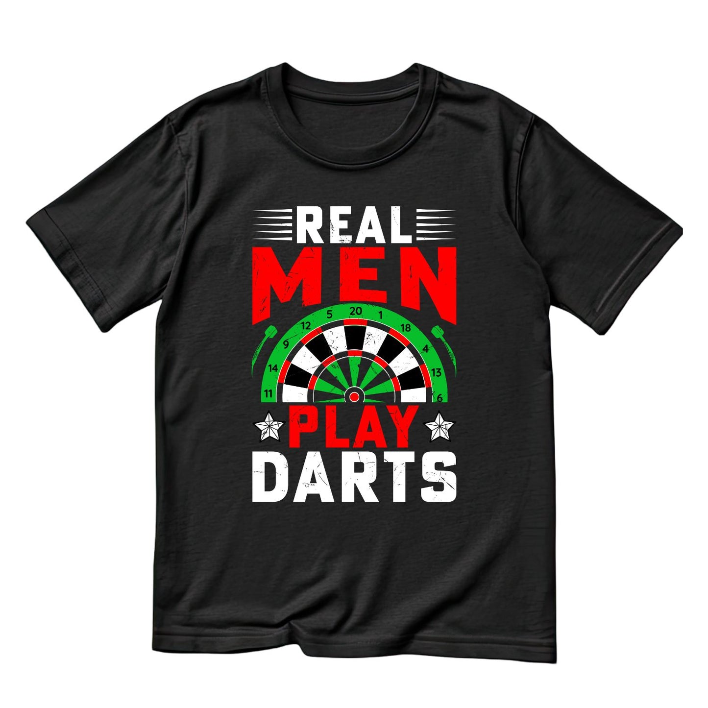 Real Men Play Darts T-Shirt | Darts Graphic Tee | Sports Shirt