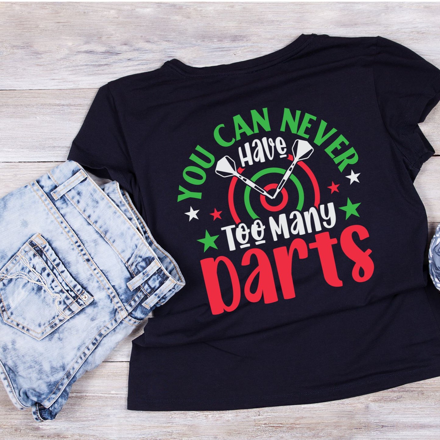 You Can Never Have Too Many Darts T-Shirt | Darts Graphic Tee | Sports Shirt