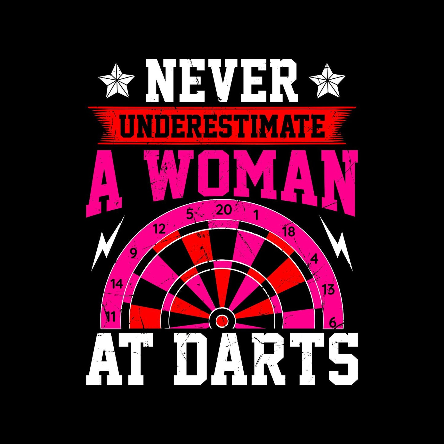 Never Underestimate A Woman At Darts T-Shirt | Darts Graphic Tee | Sports Shirt