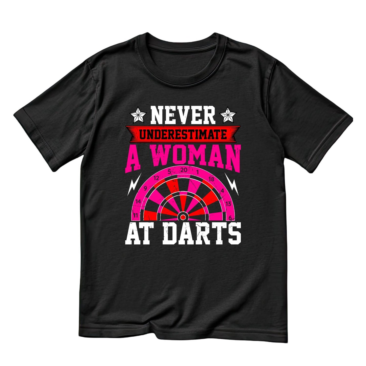 Never Underestimate A Woman At Darts T-Shirt | Darts Graphic Tee | Sports Shirt