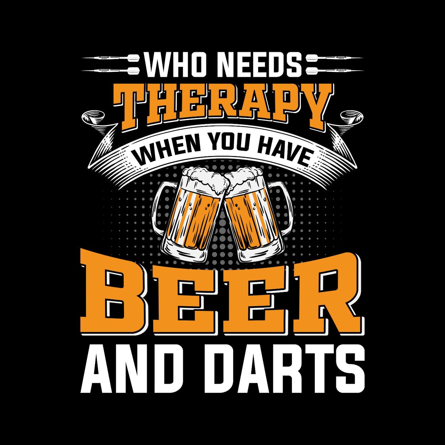 Who Needs Therapy When you Have Beer And Darts T-Shirt | Darts Graphic Tee | Sports Shirt