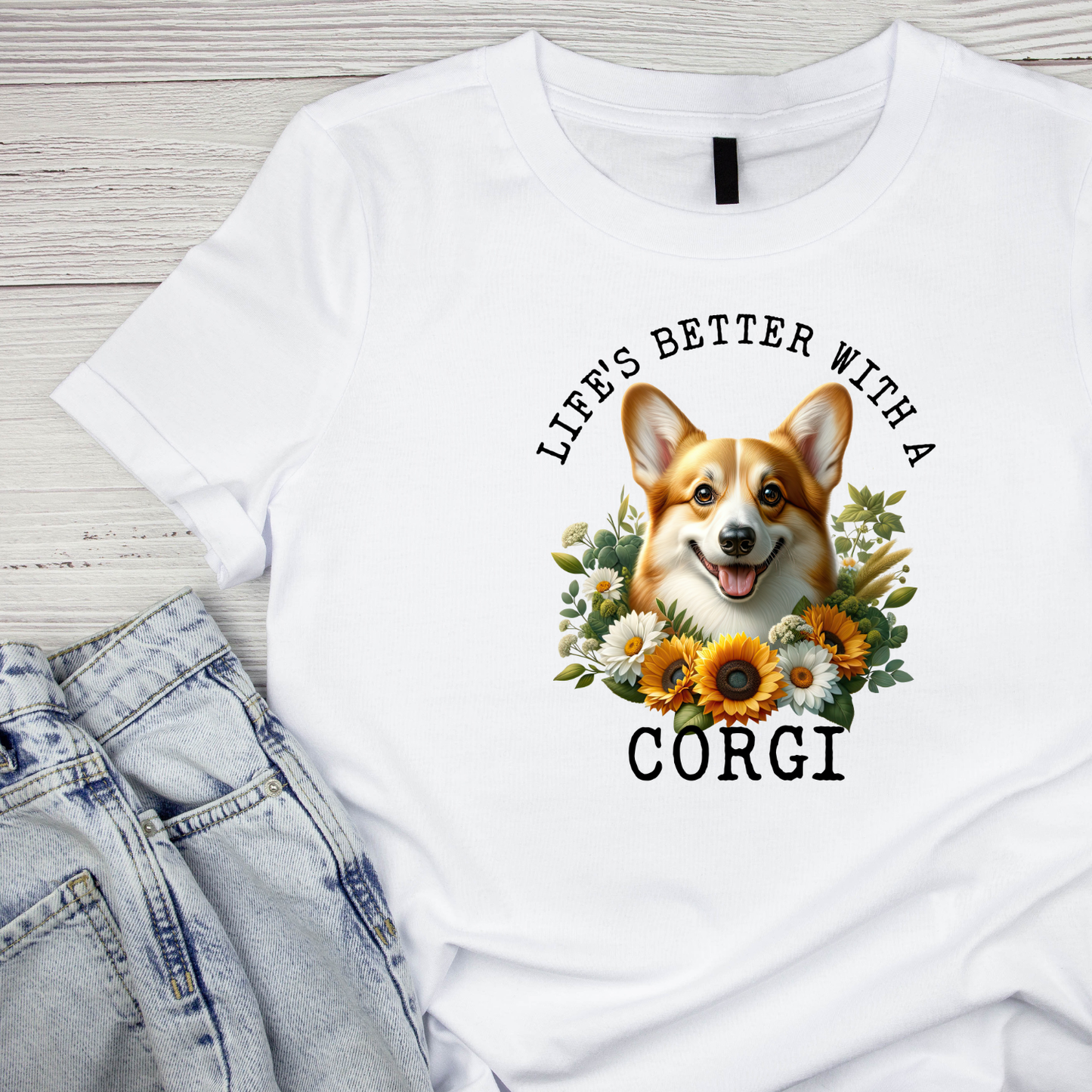 Life’s Better With A Corgi T-shirt | Graphic Tee | Printed Shirt | Animal Lover Pets  | Cute Sweet | Dog