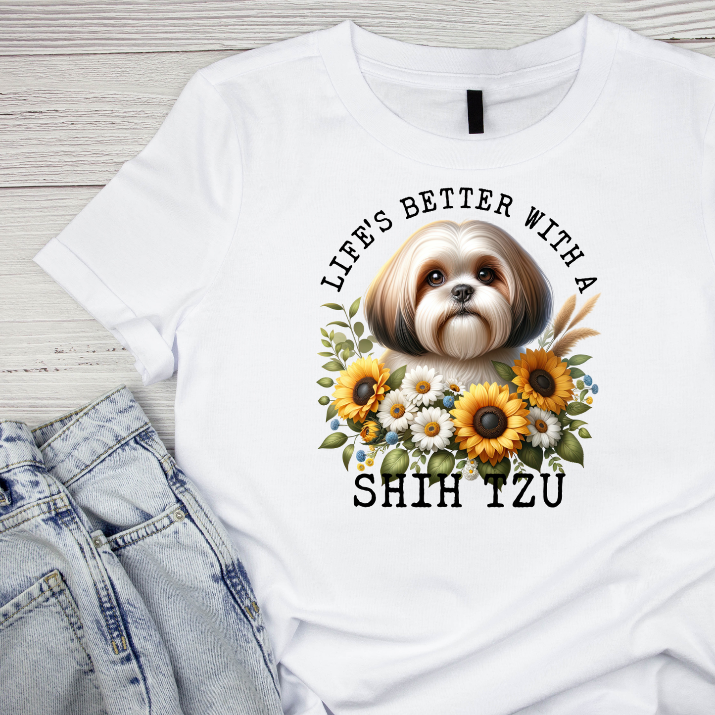 Life’s Better With A Shih Tzu T-shirt | Graphic Tee | Printed Shirt | Animal Lover Pets  | Cute Sweet | Dog