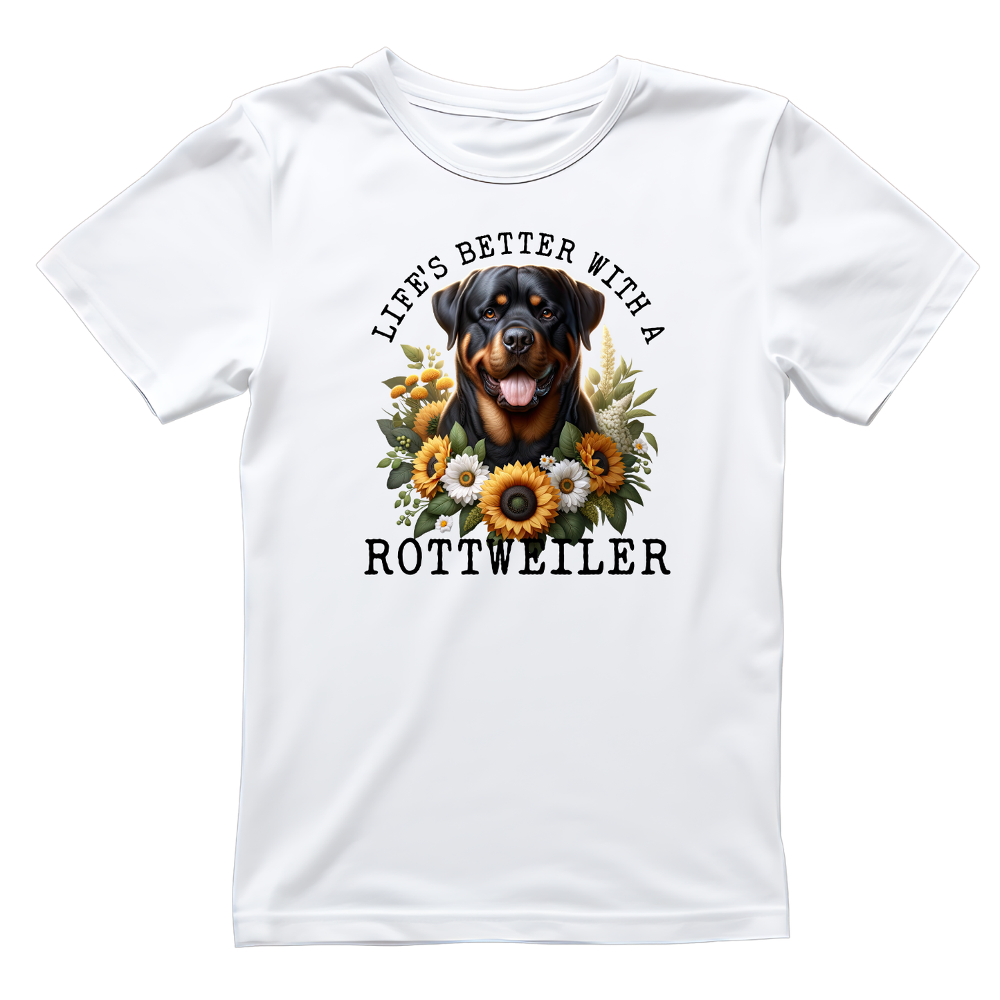 Life’s Better With A Rottweiler T-shirt | Graphic Tee | Printed Shirt | Animal Lover Pets  | Cute Sweet | Dog