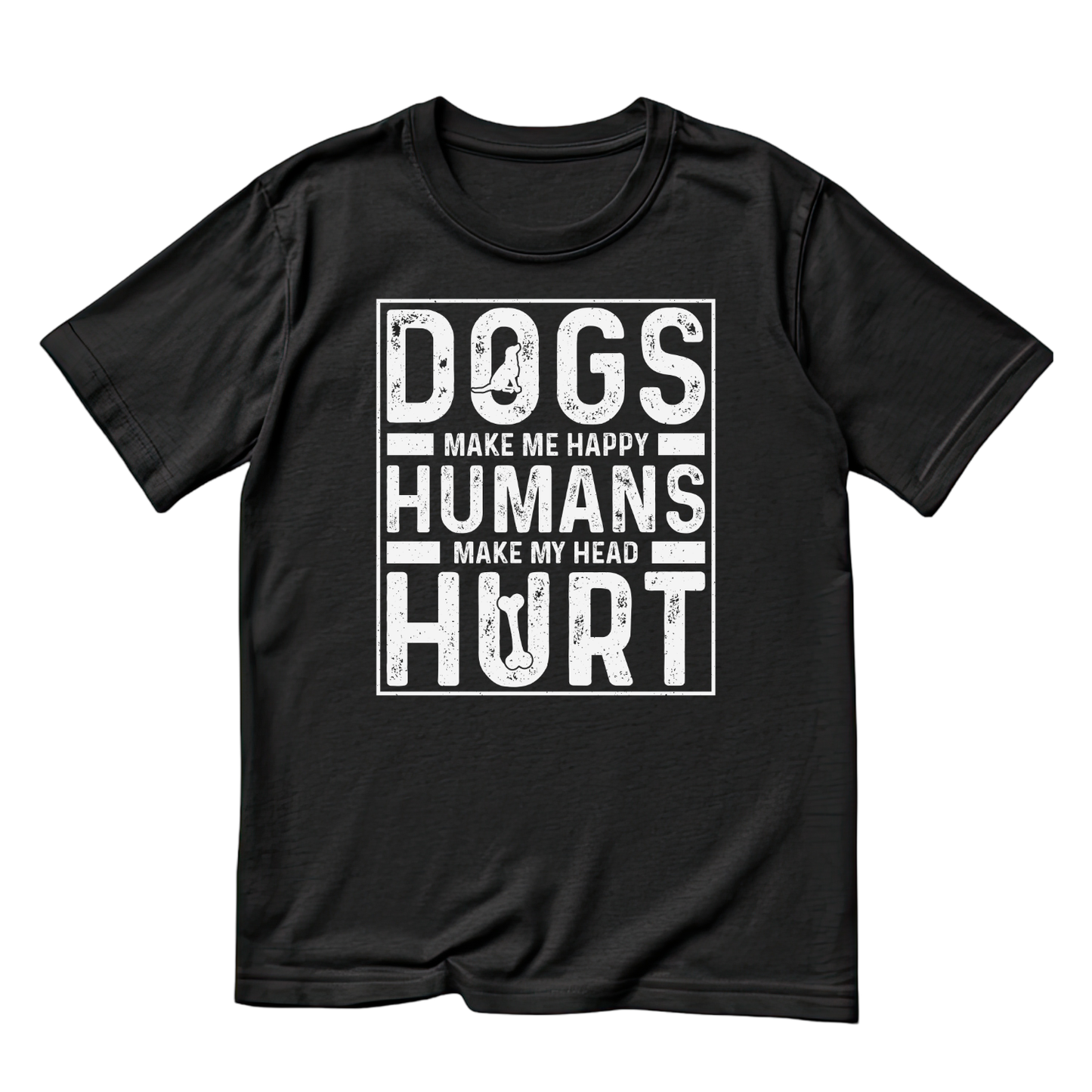 Dogs Make Me Happy - Humans Make My Head Hurt T-shirt | Sarcasm Graphic Tee | Funny Printed Shirt | Animal Lover