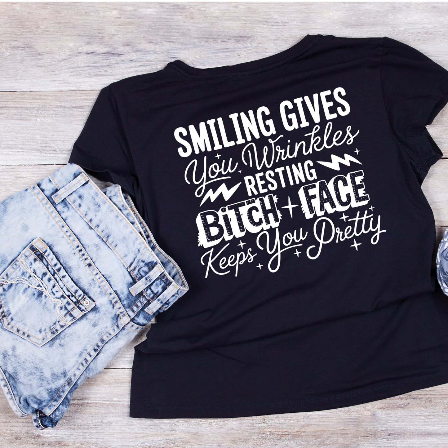 Smiling Gives You Wrinkles Resting Bitch Face Keeps You Pretty T-shirt | Women’s Sarcastic Tee | Funny Graphic Tee
