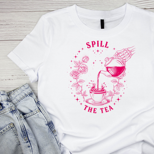 Spill The Tea T-shirt | Women’s Sarcastic Tee | Funny Graphic Tee