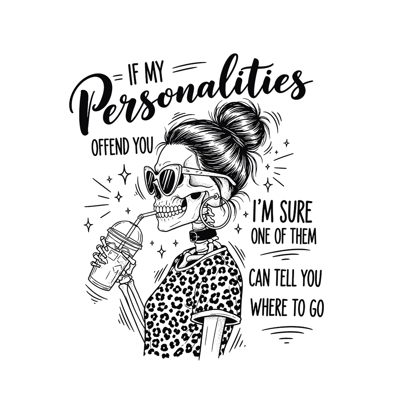 If My Personalities Offend You I’m Sure One Of Them Can Tell You Where To Go T-shirt | Women’s Sarcastic Funny | Skeleton | Iced Coffee | Graphic Tee