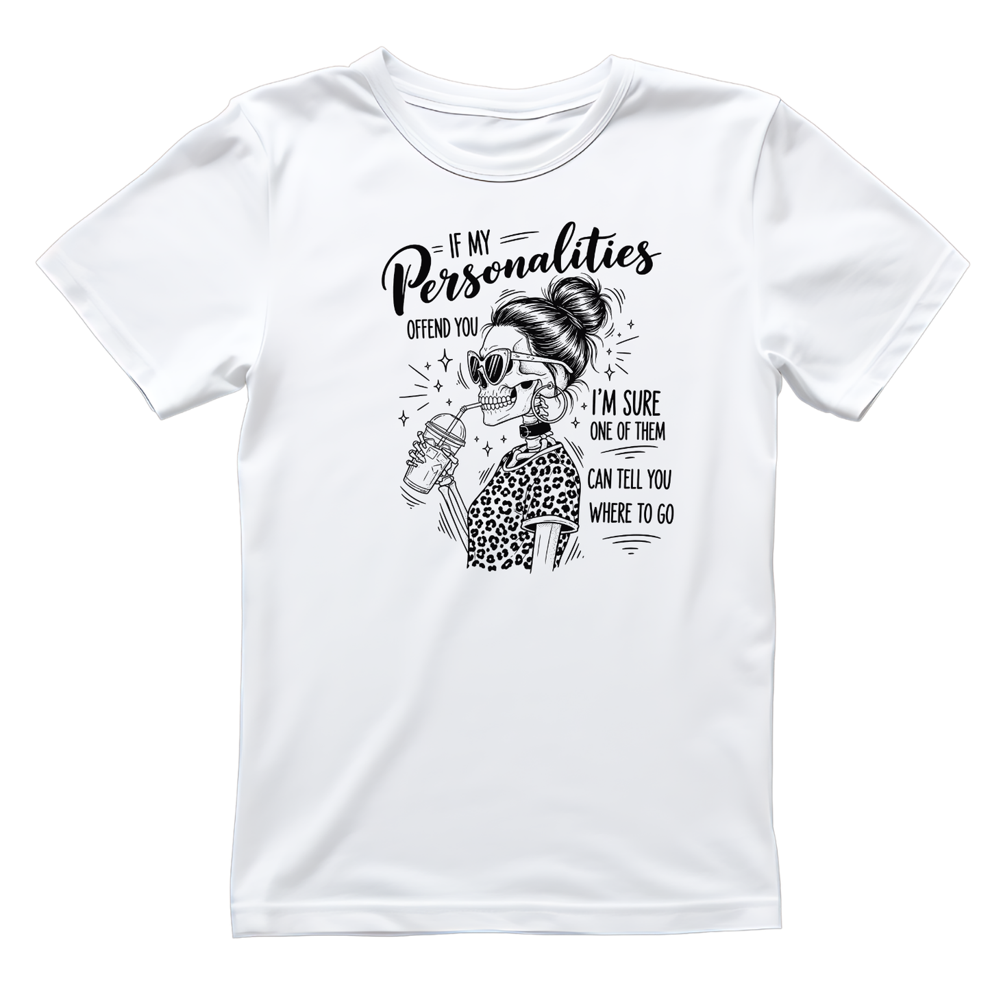 If My Personalities Offend You I’m Sure One Of Them Can Tell You Where To Go T-shirt | Women’s Sarcastic Funny | Skeleton | Iced Coffee | Graphic Tee