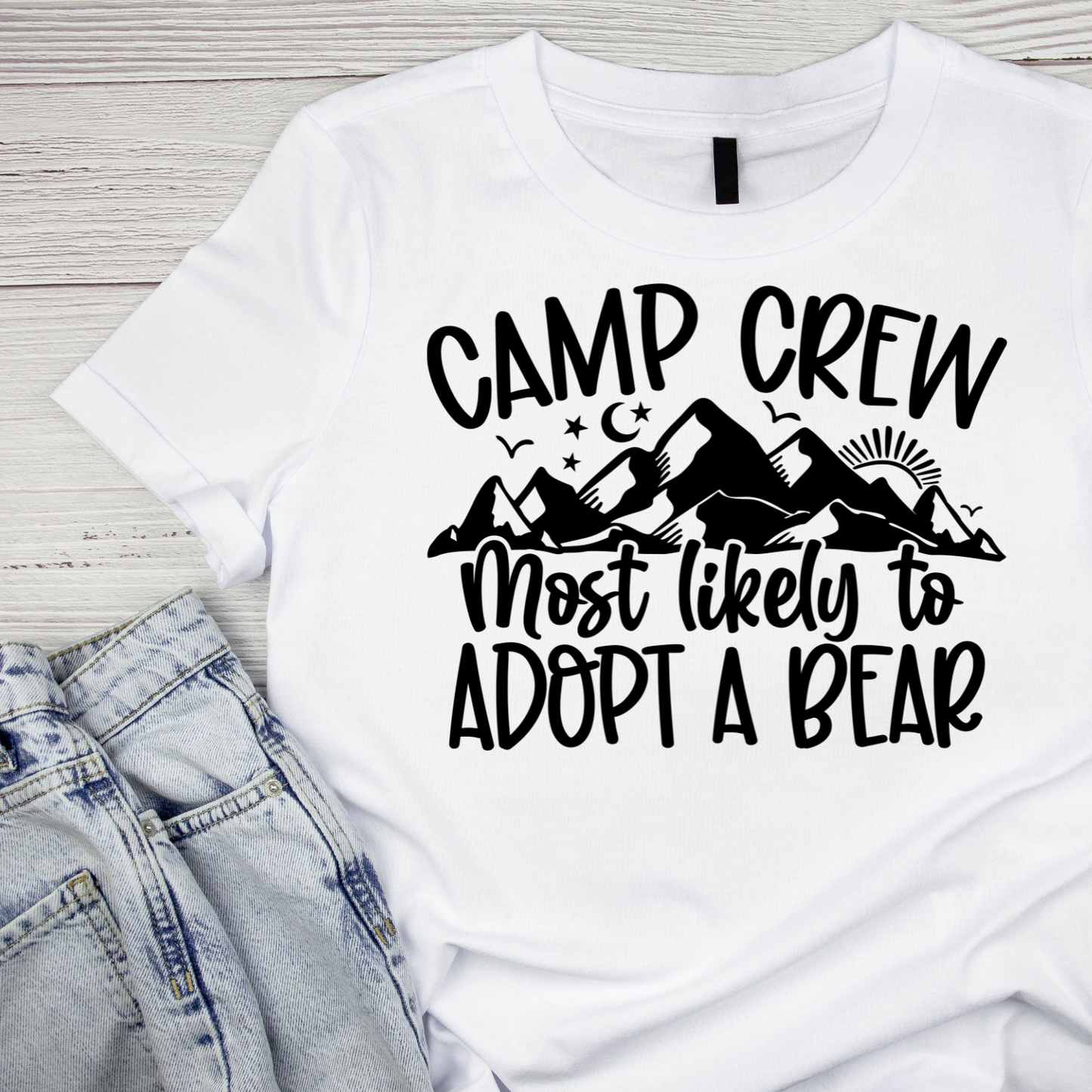 Camp Crew Most Likely To Adopt A Bear T-Shirt| Funny Campfire | Sarcastic Graphic Tee | Printed Shirt | Camper Life | Nature Lover