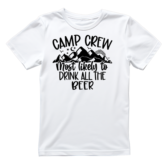 Camp Crew Most Likely To Drink All The Beer T-Shirt| Funny Campfire | Sarcastic Graphic Tee | Printed Shirt | Camper Life | Nature Lover